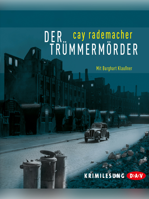 Title details for Der Trümmermörder (Lesung) by Cay Rademacher - Available